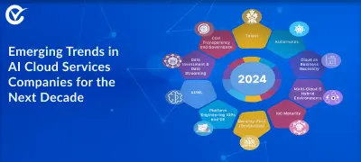 AI Cloud Services Companies Trends to Watch in the Next Decade