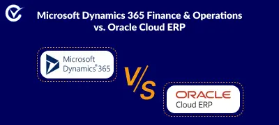 Microsoft Dynamics 365 Finance & Operations vs. Oracle Cloud ERP