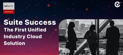 SuiteSuccess is the First Unified Industry Cloud Solution